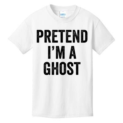 Lazy Halloween Costume Last Minute Gift Pretend I'm A Ghost Kids T-Shirt