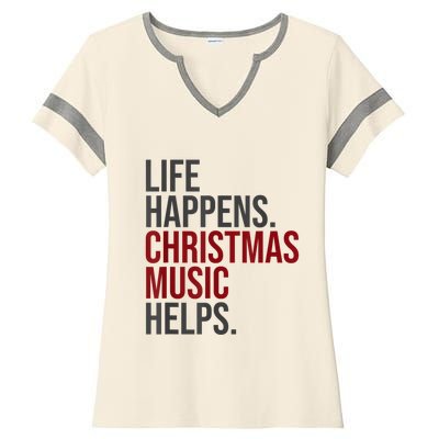 Life Happens Christmas Music Helps Ladies Halftime Notch Neck Tee