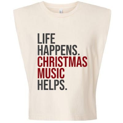 Life Happens Christmas Music Helps Garment-Dyed Women's Muscle Tee