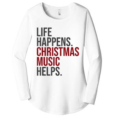 Life Happens Christmas Music Helps Women's Perfect Tri Tunic Long Sleeve Shirt