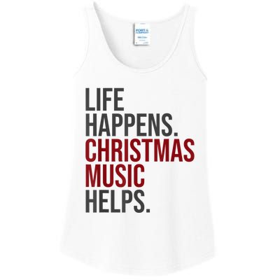 Life Happens Christmas Music Helps Ladies Essential Tank