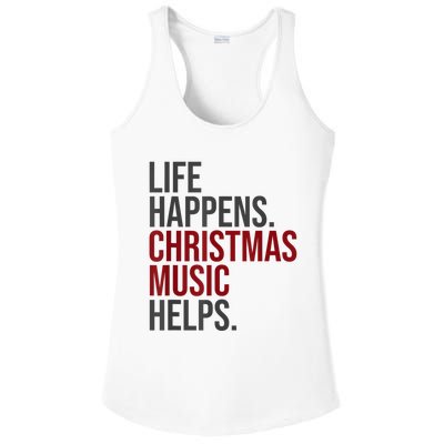 Life Happens Christmas Music Helps Ladies PosiCharge Competitor Racerback Tank