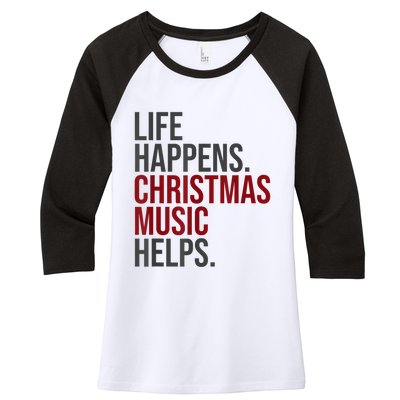 Life Happens Christmas Music Helps Women's Tri-Blend 3/4-Sleeve Raglan Shirt