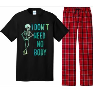 Lazy Halloween Costume Funny Skeleton I Dont Need Nobody Gift Pajama Set