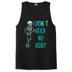 Lazy Halloween Costume Funny Skeleton I Dont Need Nobody Gift PosiCharge Competitor Tank