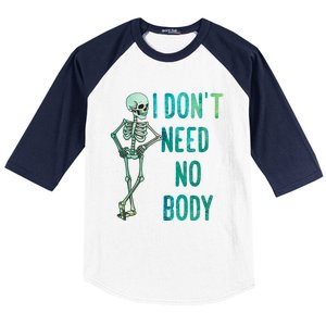 Lazy Halloween Costume Funny Skeleton I Dont Need Nobody Gift Baseball Sleeve Shirt