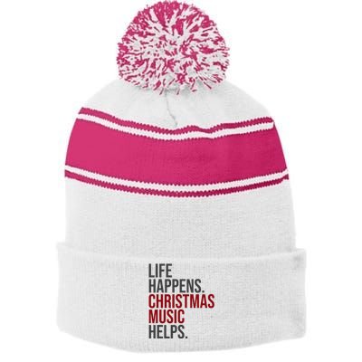 Life Happens Christmas Music Helps Stripe Pom Pom Beanie