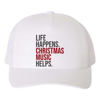 Life Happens Christmas Music Helps Yupoong Adult 5-Panel Trucker Hat