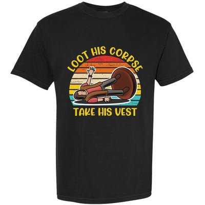 Loot His Corpse Take This Vest Vintage Quote Garment-Dyed Heavyweight T-Shirt