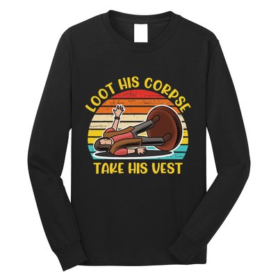 Loot His Corpse Take This Vest Vintage Quote Long Sleeve Shirt