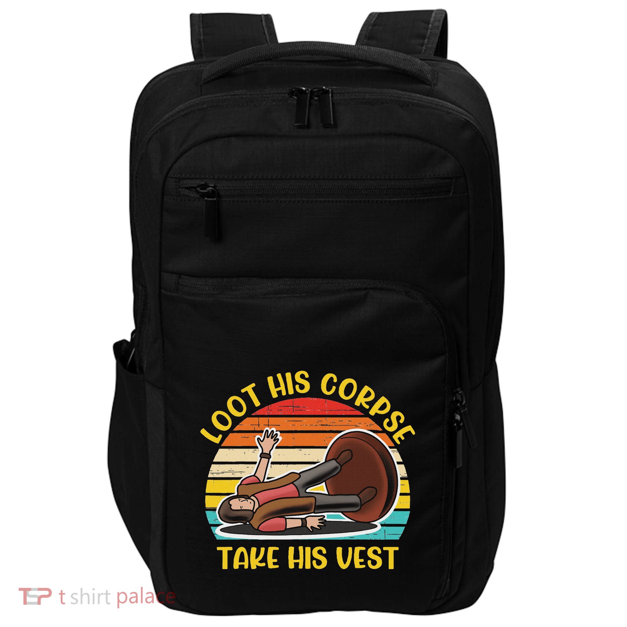 Loot His Corpse Take This Vest Vintage Quote Impact Tech Backpack