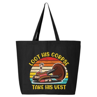Loot His Corpse Take This Vest Vintage Quote 25L Jumbo Tote