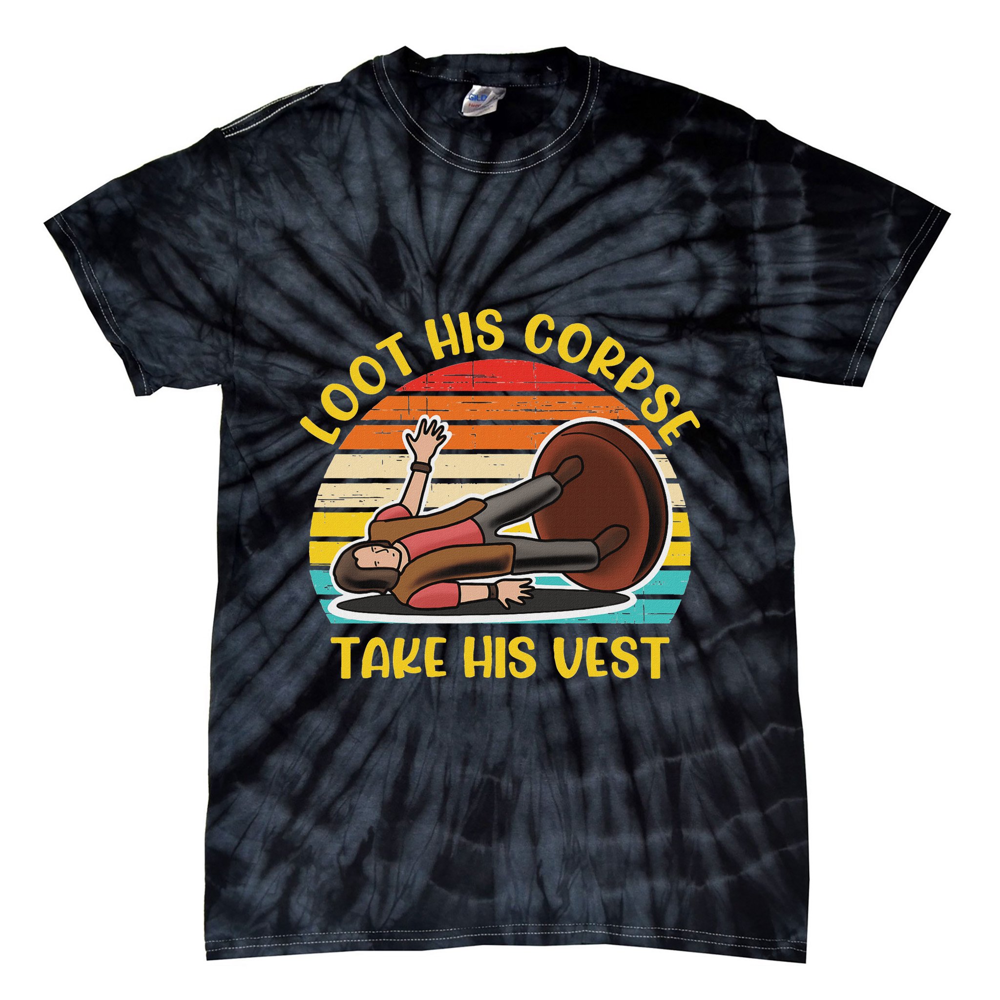 Loot His Corpse Take This Vest Vintage Quote Tie-Dye T-Shirt