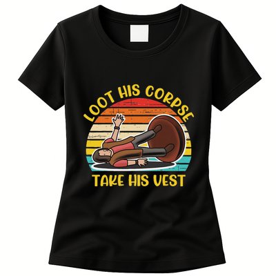 Loot His Corpse Take This Vest Vintage Quote Womens T-Shirt
