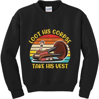Loot His Corpse Take This Vest Vintage Quote Kids Sweatshirt