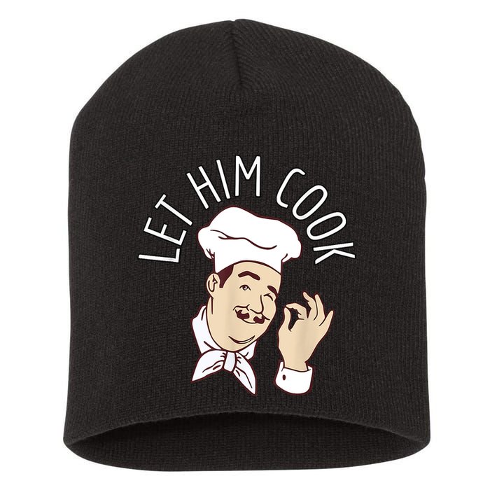 Let Him Cook Meme Short Acrylic Beanie