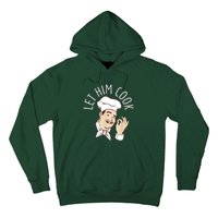 Let Him Cook Meme Hoodie