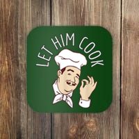 Let Him Cook Meme Coaster