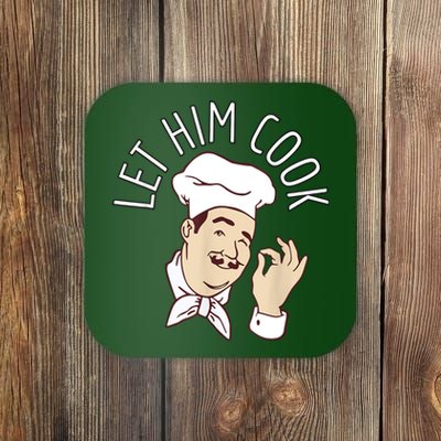 Let Him Cook Meme Coaster