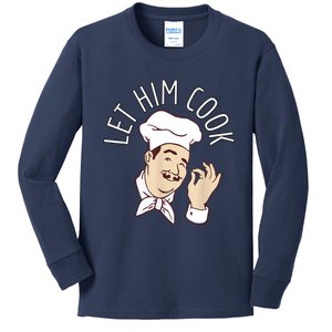 Let Him Cook Meme Kids Long Sleeve Shirt