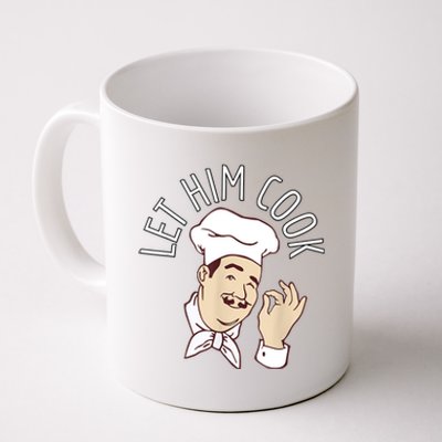 Let Him Cook Meme Coffee Mug