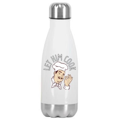 Let Him Cook Meme Stainless Steel Insulated Water Bottle