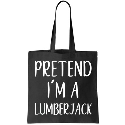 Lazy Halloween Costume Pretend I'm A Lumberjack Bag