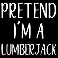 Lazy Halloween Costume Pretend I'm A Lumberjack Bag