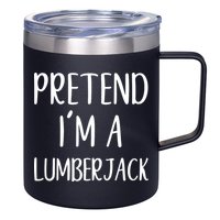 Lazy Halloween Costume Pretend I'm A Lumberjack 12oz Stainless Steel Coffee Mug