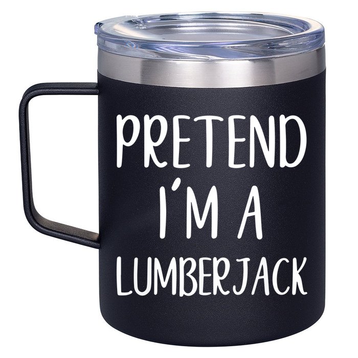 Lazy Halloween Costume Pretend I'm A Lumberjack 12oz Stainless Steel Coffee Mug