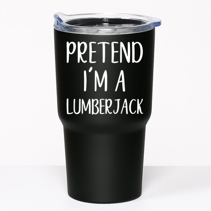 Lazy Halloween Costume Pretend I'm A Lumberjack Tumbler