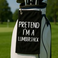 Lazy Halloween Costume Pretend I'm A Lumberjack Golf Towel