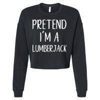 Lazy Halloween Costume Pretend I'm A Lumberjack Cropped Pullover Crew
