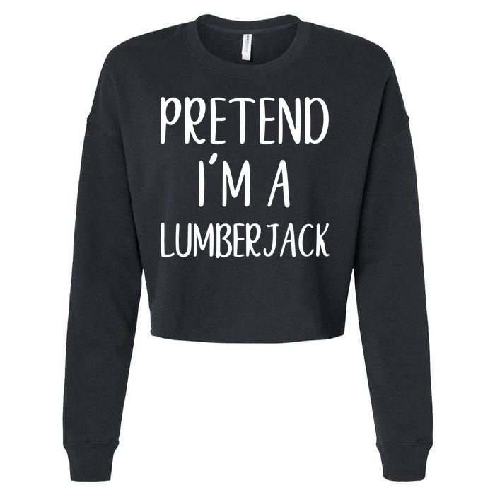 Lazy Halloween Costume Pretend I'm A Lumberjack Cropped Pullover Crew