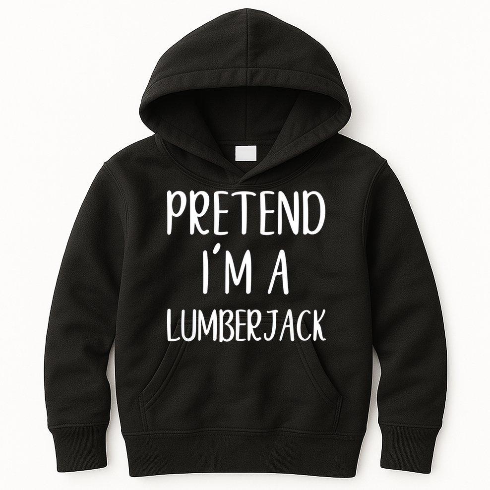 Lazy Halloween Costume Pretend I'm A Lumberjack Kids Hoodie