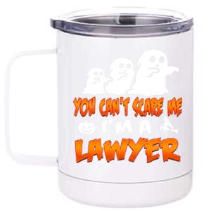 Lawyer Halloween Costume Meaningful Gift You Cant Scare Me Im A Lawyer Gift 12 oz Stainless Steel Tumbler Cup