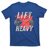 Lift Heavy Deadlift Squat Workout Gym Weightlifting Gift T-Shirt