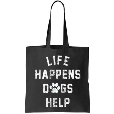 Life Happens Dogs Help Bag