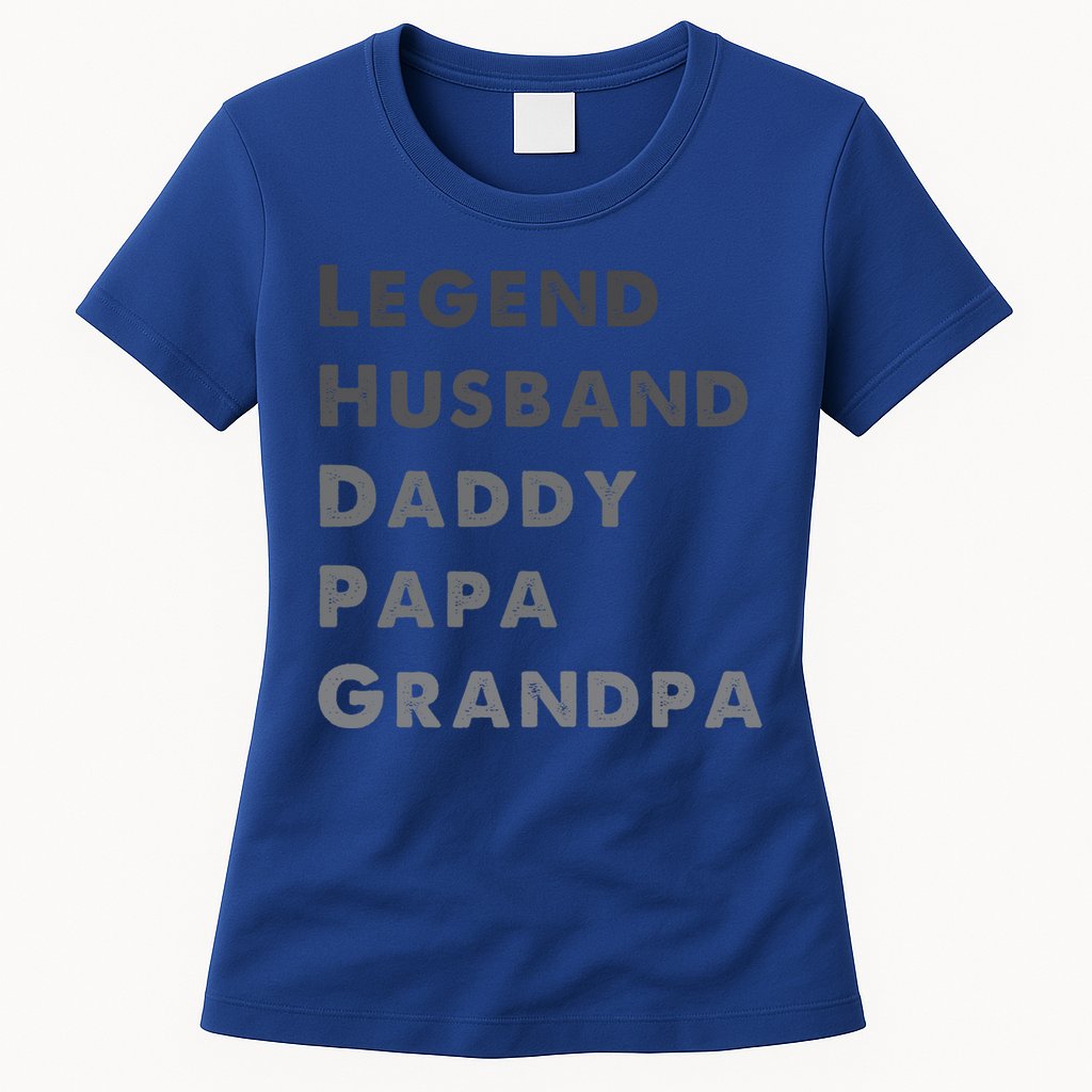 Legend Husband Daddy Pappa Grandpa Fathers Day Gift Womens T-Shirt