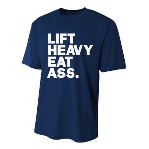 Lift Heavy Eat Ass Funny Adult Humor Workout Fitness Gym Performance Sprint T-Shirt