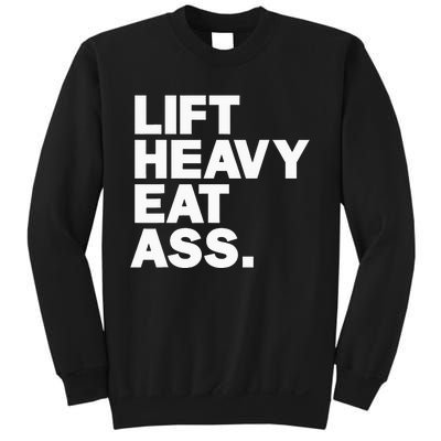 Lift Heavy Eat Ass Funny Adult Humor Workout Fitness Gym Sweatshirt