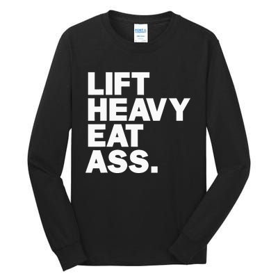 Lift Heavy Eat Ass Funny Adult Humor Workout Fitness Gym Tall Long Sleeve T-Shirt