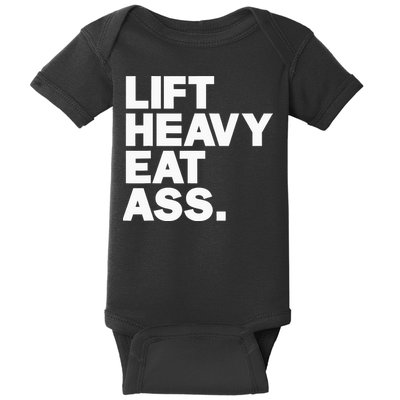 Lift Heavy Eat Ass Funny Adult Humor Workout Fitness Gym Baby Bodysuit