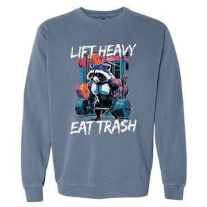 Lift Heavy Eat Trash Weightlifting Bodybuilding Gym Raccoon Garment-Dyed Sweatshirt