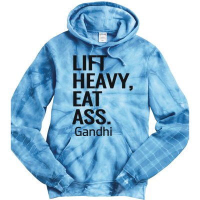 Life Heavy Eat Ass Gandhi Tie Dye Hoodie