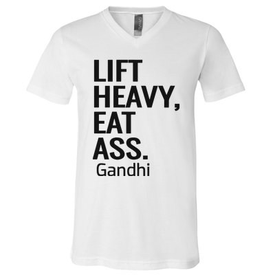 Life Heavy Eat Ass Gandhi V-Neck T-Shirt