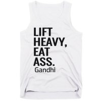 Life Heavy Eat Ass Gandhi Tank Top