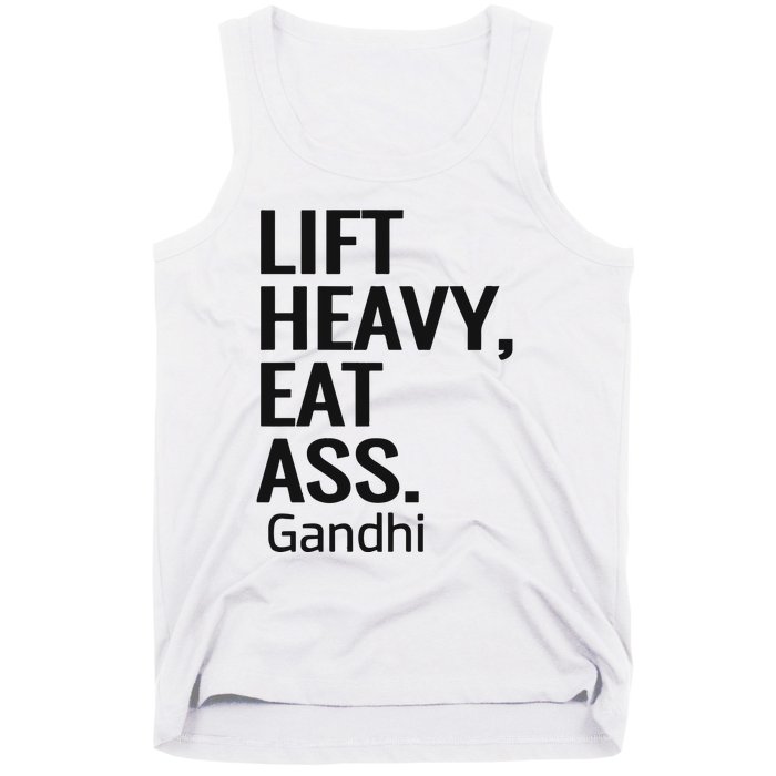 Life Heavy Eat Ass Gandhi Tank Top