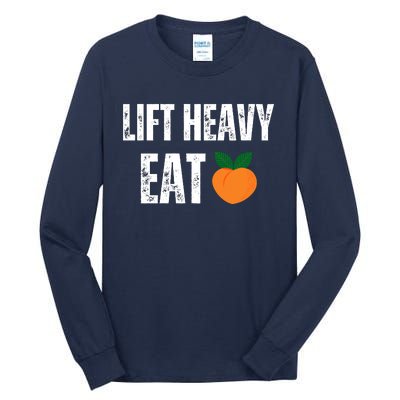 Lift Heavy Eat Ass Funny Adult Humor Workout Fitness Gym Tall Long Sleeve T-Shirt