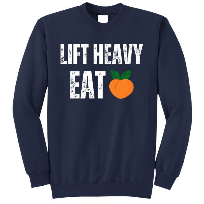 Lift Heavy Eat Ass Funny Adult Humor Workout Fitness Gym Tall Sweatshirt